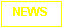 Zone de Texte: NEWS

