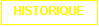Zone de Texte: HISTORIQUE