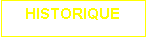 Zone de Texte: HISTORIQUE